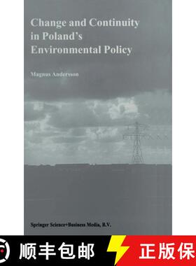 【3-4周达】Change and Continuity in Poland's Environmental Policy [9780792360513]