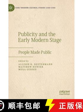 【3-4周达】Publicity and the Early Modern Stage : People Made Public [9783030523312]