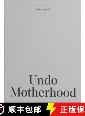 【3-4周达】Undo Motherhood [9789053309506]