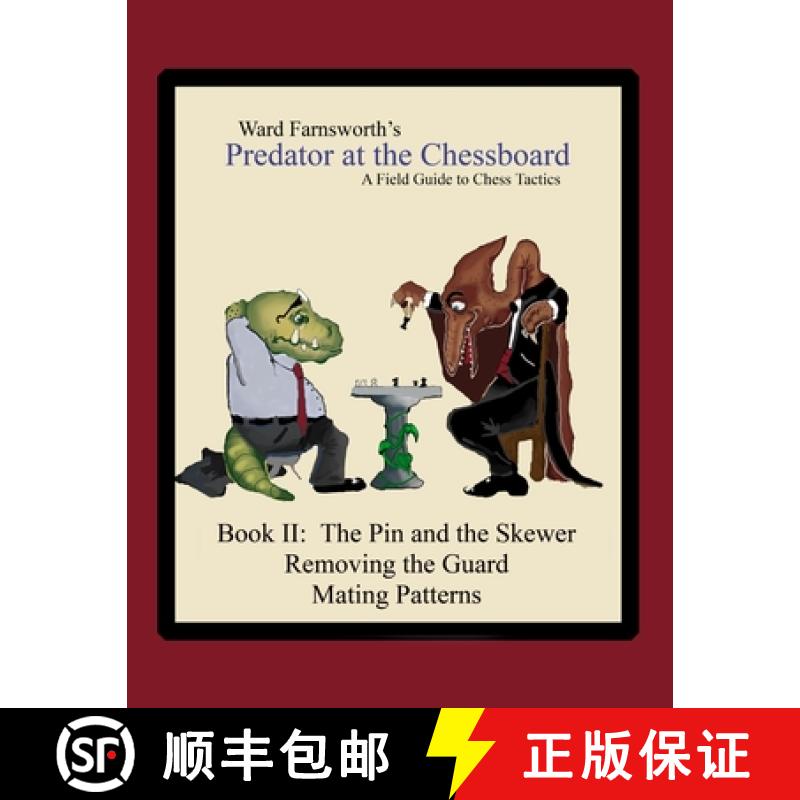 【3-4周达】Predator at the Chessboard:  A Field Guide to Chess Tactics (Book II) [9781430319320]