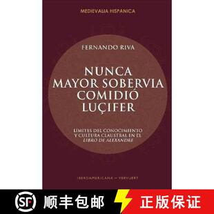 【3-4周达】Nunca mayor sobervia comidio Lucifer: limites del conocimiento y cultura claustral en el L... [9788491920571]
