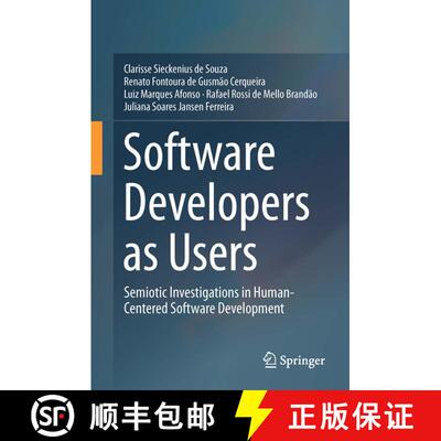 【3-4周达】Software Developers as Users: Semiotic Investigations in Human-Centered Software Developme... [9783319428291]