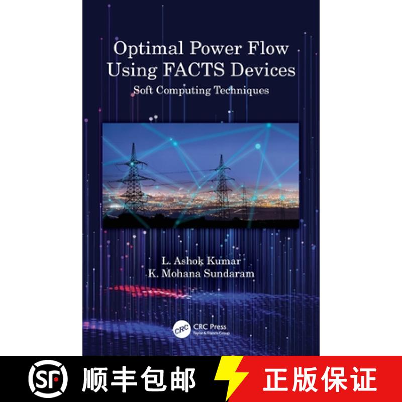 【3-4周达】Optimal Power Flow Using FACTS Devices: Soft Computing Techniques [9780367565749]