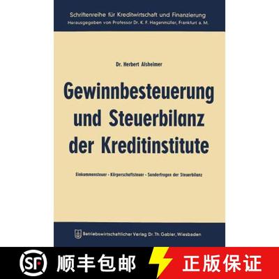 【3-4周达】Gewinnbesteuerung Und Steuerbilanz Der Kreditinstitute: Einkommensteuer -- Koerperschaftst... [9783663005896]