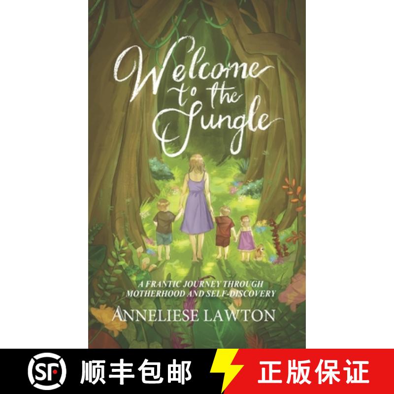 【3-4周达】Welcome to the Jungle A Frantic Journey Through Motherhood and Self Discovery [9781989506578]
