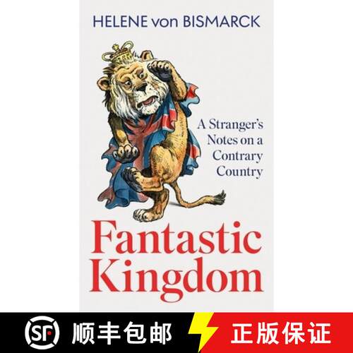 【3-4周达】精装 Fantastic Kingdom: A Stranger's Notes on a Contrary Country [9781399824385]