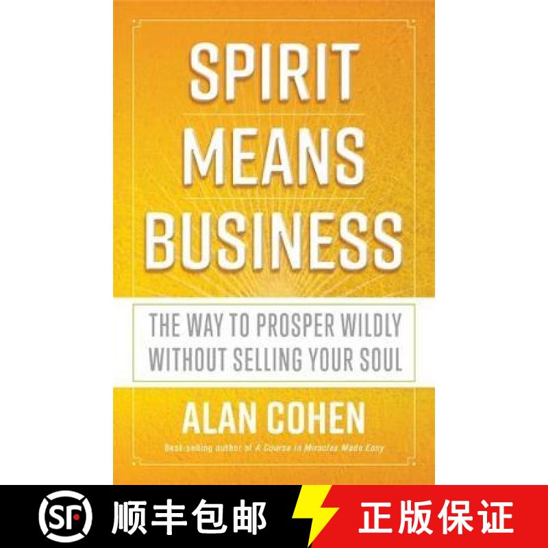 【2-3周达】Spirit Means Business: The Way to Prosper Wildly without Selling Your Soul [9781781808443]