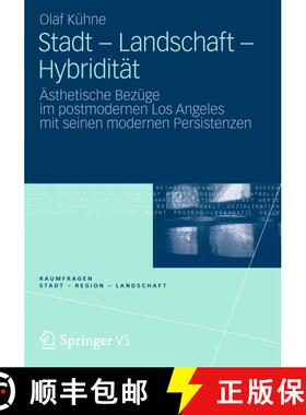 【3-4周达】Stadt - Landschaft - Hybridität : Ästhetische Bezüge im postmodernen Los Angeles mit se... [9783531186610]