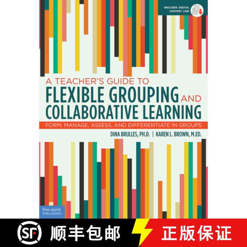 【2-3周达】Teacher's Guide to Flexible Grouping and Collaborative Learning: Form, Manage, Assess, and... [9781631982835]