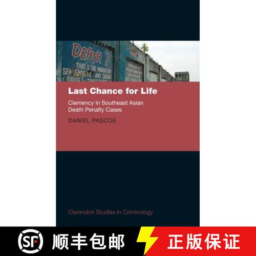 【3-4周达】精装 Last Chance for Life: Clemency in Southeast Asian Death Penalty Cases [9780198809715]