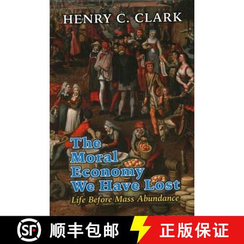 【3-4周达】精装 The Moral Economy We Have Lost: ​Life Before Mass Abundance [9781915115300]