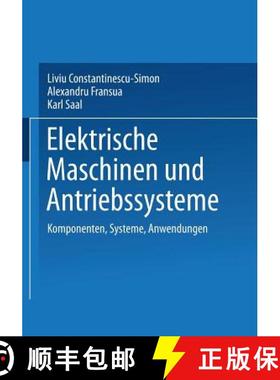 【3-4周达】Elektrische Maschinen und Antriebssysteme : Komponenten, Systeme, Anwendungen [9783322895639]