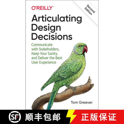 【3-4周达】Articulating Design Decisions: Communicate with Stakeholders, Keep Your Sanity, and Delive... [9781492079224]