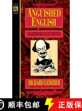 【3-4周达】Anguished English: An Anthology of Accidental Assualts Upon Our Language [9780440203520]