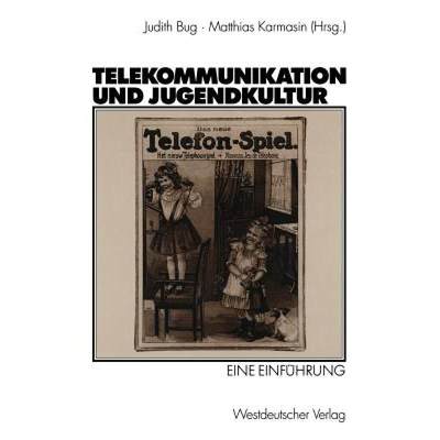 【4周达】Telekommunikation und Jugendkultur : Eine Einführung [9783531138084]