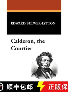 【3-4周达】Calderon, the Courtier [9781434497543]