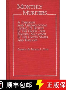 预订 Monthly Murders: A Checklist and Chronological Listing of Fiction in the Digest-Size Mystery Mag... [9780313231261]
