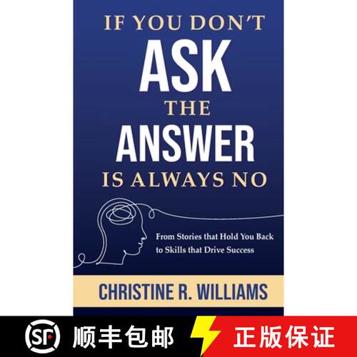 【3-4周达】If You Don't Ask, the Answer Is Always No: From Stories that Hold You Back to Skills that ... [9780578307565]