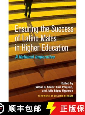 【3-4周达】Ensuring the Success of Latino Males in Higher Education: A New National Imperative [9781579227883]