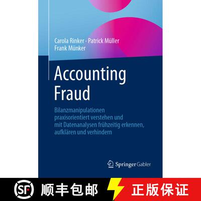 【3-4周达】Accounting Fraud : Bilanzmanipulationen praxisorientiert verstehen und mit Datenanalysen f... [9783658363239]