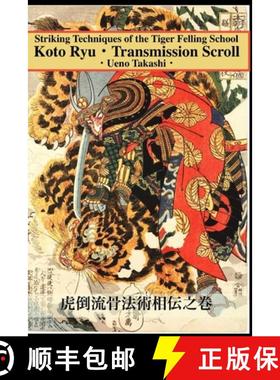 预订 Koto Ryu: Striking Techniques of the Tiger Felling School [9781950959235]