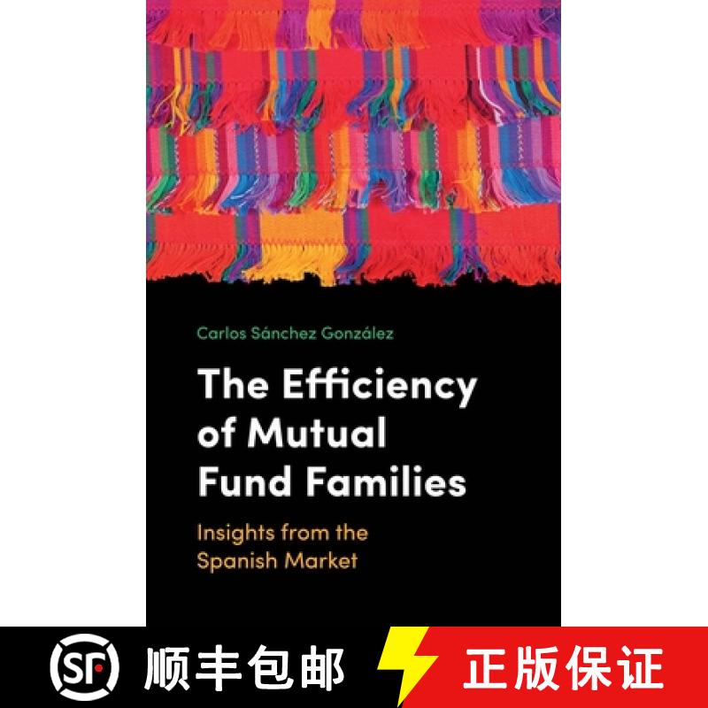 【3-4周达】The Efficiency of Mutual Fund Families: Insights from the Spanish Market [9781787438002]