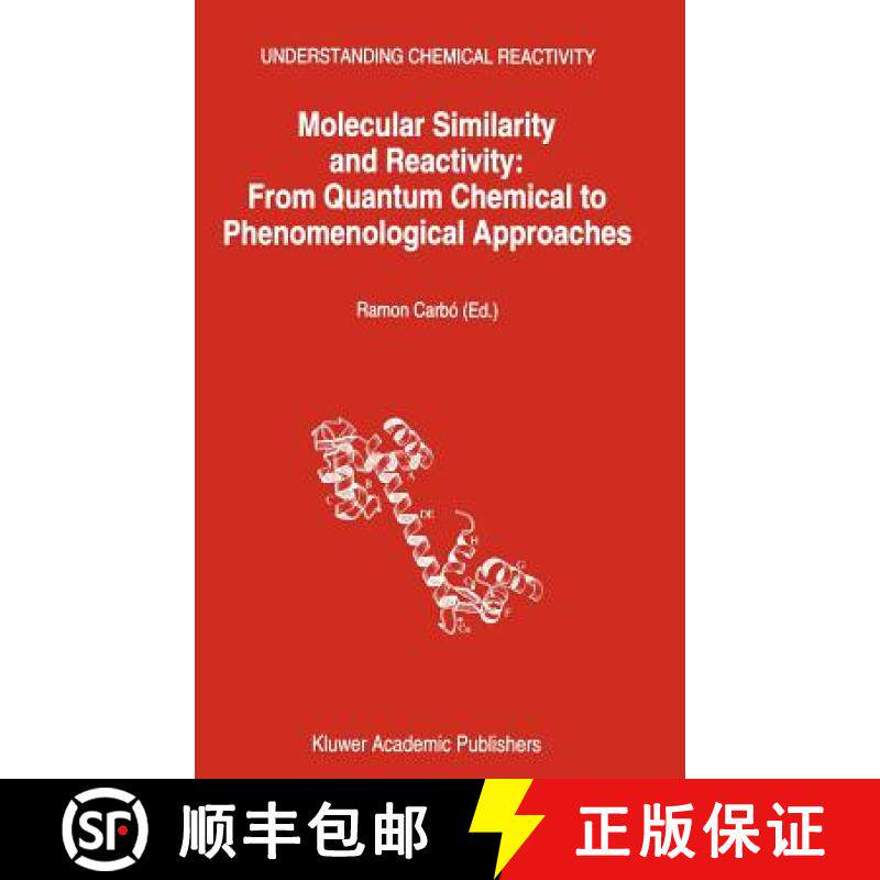 【3-4周达】Molecular Similarity and Reactivity : From Quantum Chemical to Phenomenological Approaches [9780792333098]