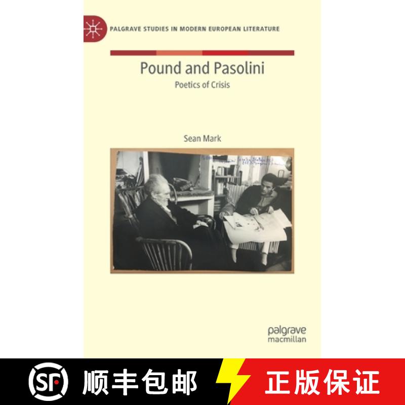 【3-4周达】Pound and Pasolini : Poetics of Crisis [9783030919474]