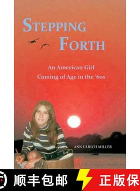 预订 Stepping Forth: An American Girl Coming of Age in the 60s [9780944851395]