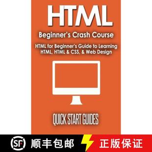 【3-4周达】HTML Beginner's Crash Course: HTML for Beginner's Guide to Learning HTML, HTML & CSS, & We... [9781777942885]
