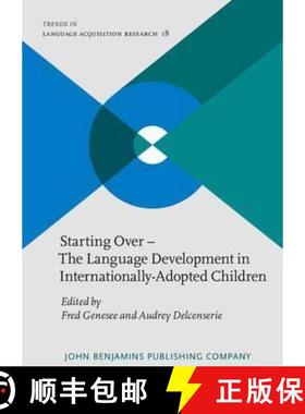 【3-4周达】Starting Over - The Language Development in Internationally-Adopted Children [9789027244086]