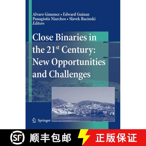 【3-4周达】精装 Close Binaries in the 21st Century: New Opportunities and Challenges [9781402050268]