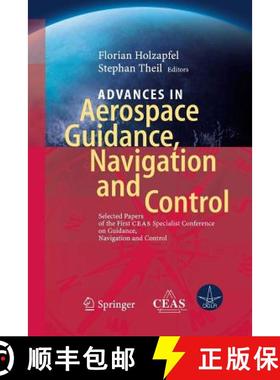 【3-4周达】Advances in Aerospace Guidance, Navigation and Control : Selected Papers of the 1st CEAS S... [9783642445545]