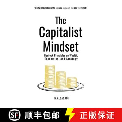 【3-4周达】The Capitalist Mindset: Bedrock Principles on Wealth, Economics and Strategy [9789990197068]
