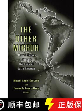 【3-4周达】The Other Mirror – Grand Theory through the Lens of Latin America [9780691050171]