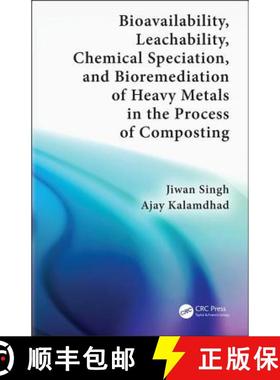 【3-4周达】Bioavailability, Leachability, Chemical Speciation, and Bioremediation of Heavy Metals in ... [9781138598331]