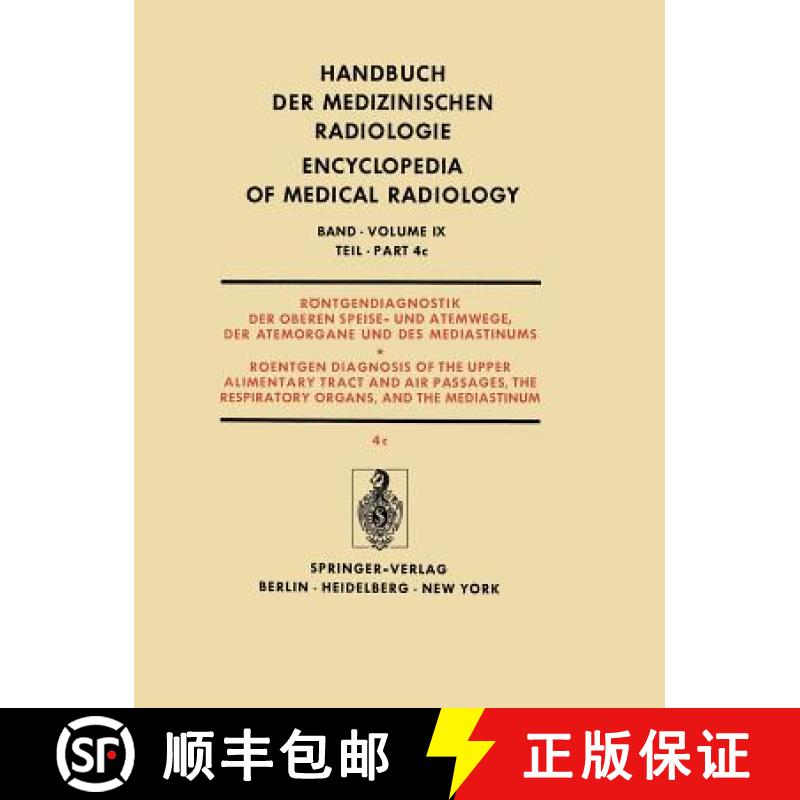【3-4周达】Roentgendiagnostik Der Oberen Speise- Und Atemwege, Der Atemorgane Und Des Mediastinums Te... [9783642952265]