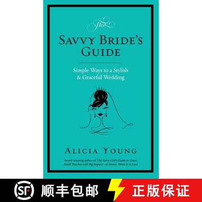 【3-4周达】The Savvy Bride's Guide: Simple Ways to a Stylish & Graceful Wedding [9780985595050]