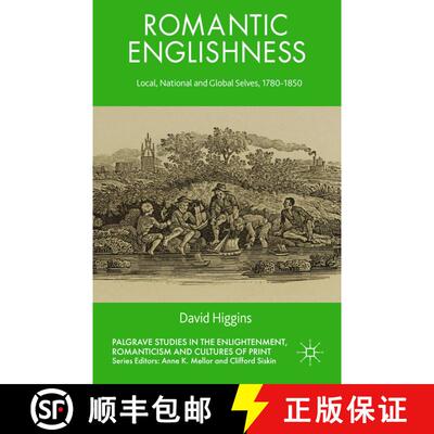 【3-4周达】Romantic Englishness: Local, National, and Global Selves, 1780-1850 (1st ed. 2014) (1st ed... [9781349489329]