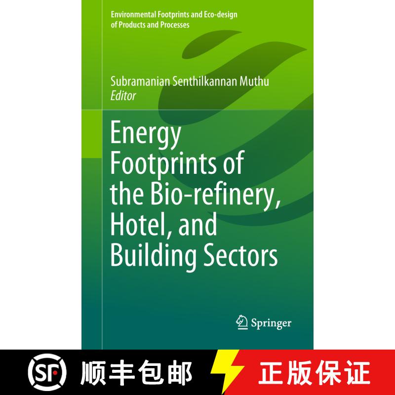 【3-4周达】精装 Energy Footprints of the Bio-refinery, Hotel, and Building Sectors [9789811324659]图片