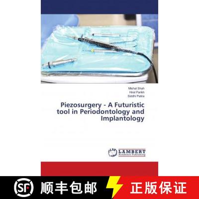 预订 Piezosurgery - A Futuristic tool in Periodontology and Implantology [9783659590665]