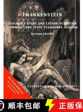预订 Frankenstein Teacher's Guide and Lesson Activities Common Core State Standards Aligned: Revised ... [9780692268742]