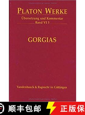 【3-4周达】Platon Werke -- Ubersetzung Und Kommentar: Vi,3: Gorgias [9783525304228]