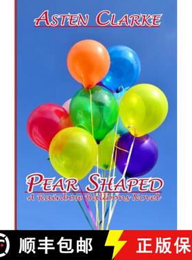 预订 Pear Shaped: A Rainbow Balloons Novel [9780244349080]