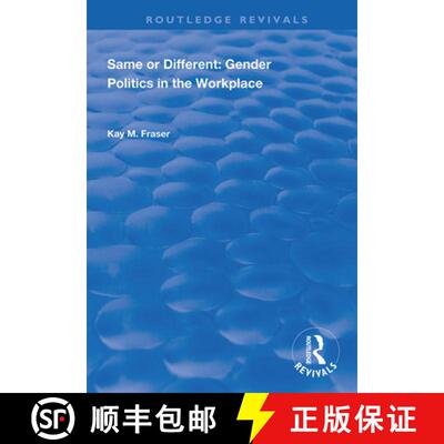 【3-4周达】Same or Different: Gender Politics in the Workplace [9781138351882]