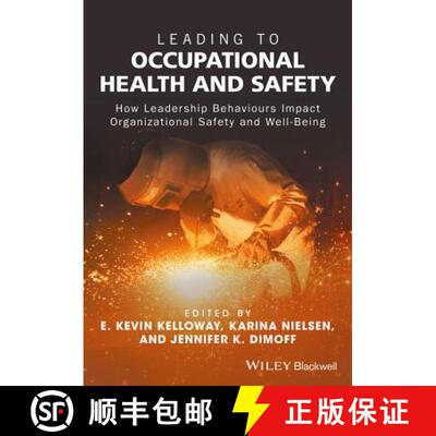 【3-4周达】Leading To Occupational Health And Safety - How Leadership Behaviours Impact Organizationa... [9781118973745]