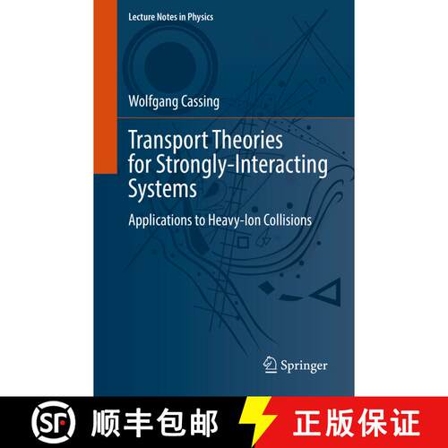 【3-4周达】Transport Theories for Strongly-Interacting Systems : Applications to Heavy-Ion Collisions... [9783030802943]