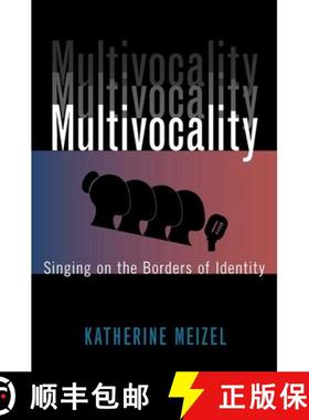 【3-4周达】Multivocality: Singing on the Borders of Identity [9780190621476]