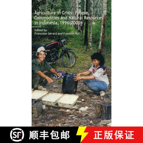 【3-4周达】精装 Agriculture in Crisis : People, Commodities and Natural Resources in Indonesia 1996-2001 [9780700714650]
