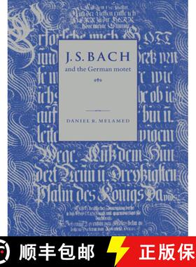 【3-4周达】J. S. Bach and the German Motet [9780521619769]